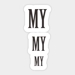 Homicide Hunter Joe Kenda "My My My" Sticker